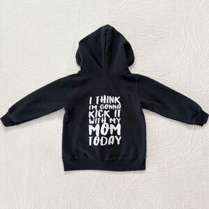 Kids "I Think I'm Gonna Kick It With My Mom Today"‎ Black Hoody
